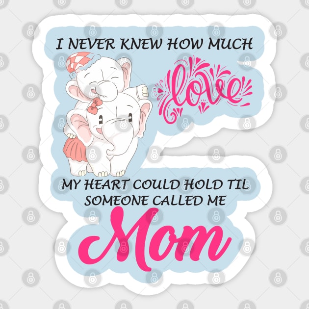 I never knew how much love my heart could hold Sticker by WorkMemes